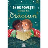 24 de povesti pana la Craciun - Anne Kalicky, Amelie Videlo, editura Didactica Publishing House