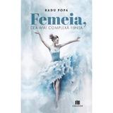 Femeia, cea mai complexa fiinta - Radu Popa, Editura Creator