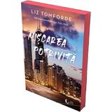 Miscarea potrivita - Liz Tomforde, editura Litera