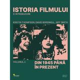 Istoria Filmului. O Introducere Vol.2: Din 1945 Pana In Prezent - Kristin Thompson