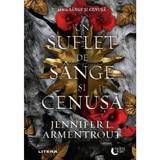 Un suflet de sange si cenusa - Jennifer L. Armentrout, editura Litera