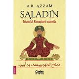 Saladin. Triumful Renasterii sunnite - Abdul Rahman Azzam, editura Corint