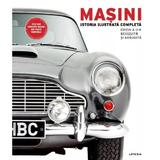 Masini. Istoria Ilustrata Completa - Dk, Editura Litera