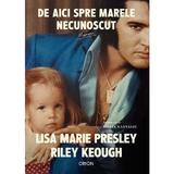 De aici spre marele necunoscut - Lisa Marie Presley, Riley Keough, editura Nemira