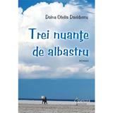 Trei nuante de albastru - Doina Ofelia Davidescu, editura Cismigiu Books