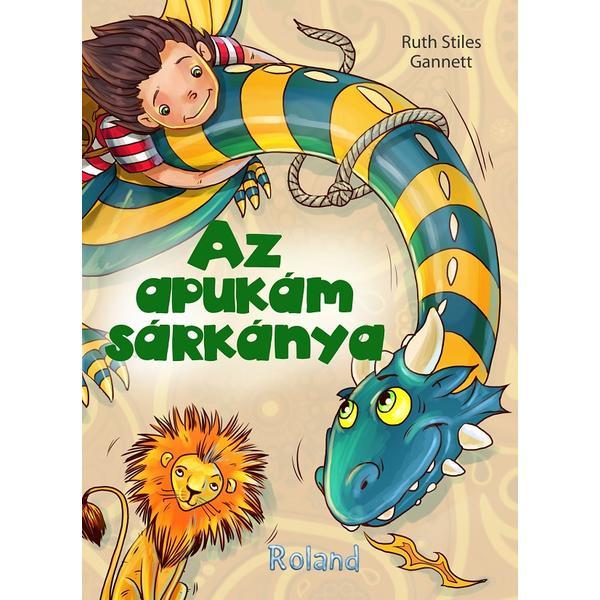 Az apukam sarkanya. Dragonul tatalui meu - Ruth Stiles Gannett, editura Roland