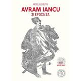 Avram Iancu si Epoca Sa - Nicolae Buta