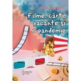 Filme, carti, vacante si o pandemie - Tino Neacsu, editura Cismigiu Books