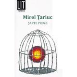 Sapte proze - Mirel Tariuc, editura Tritonic