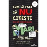 Cum sa faci sa NU citesti dar sa ai note mari - Tommy Greenwald, editura Grupul Editorial Art