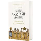 Comentariu la Hexaemeron - Sfantul Anastasie Sinaitul, editura Doxologia