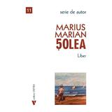 Liber - Marius Marian Solea, editura Vremea