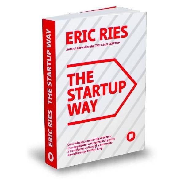 The Startup Way - Eric Ries, editura Publica