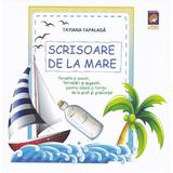 Scrisoare de la mare. Poveste si poezii, intrebari si sugestii - Tatiana Tapalaga, editura Lizuka Educativ