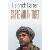 Sapte ani in Tibet - Heinrich Harrer, editura Polirom