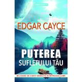 Puterea sufletului tau - Edgar Cayce, editura Prestige