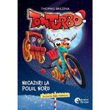 Tom Turbo: Necazuri la Polul Nord - Thomas Brezina, editura Booklet