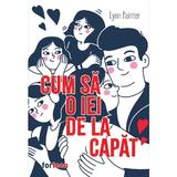 Cum sa o iei de la capat - Lynn Painter, editura Booklet