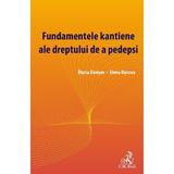 Fundamentele kantiene ale dreptului de a pedepsi - Diana Danisor, Elena Oancea, editura C.h. Beck