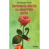 Sentimente diferite cu sinceritate scrise - Adrian Bogdan Tirteata, editura Letras