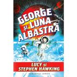 George si Luna Albastra - Lucy Hawking, Stephen Hawking, Editura Humanitas