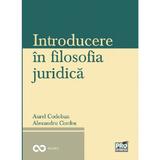 Introducere in filosofia juridica - Aurel Codoban, Alexandru Cordos, editura Pro Universitaria