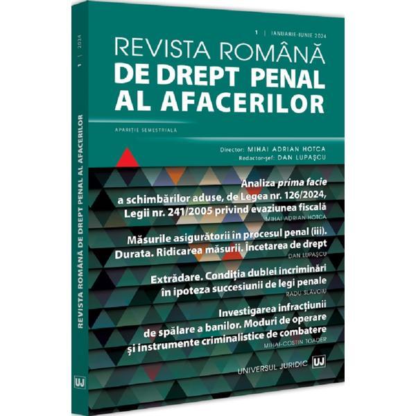 Revista romana de drept penal al afacerilor Nr.1 Ianuarie-Iunie 2024, editura Universul Juridic