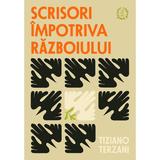 Scrisori impotriva razboiului - Tiziano Terzani, editura Seneca