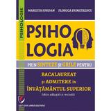 Psihologia prin sinteze si grile pentru BAC si admitere in invatamantul superior - Marieta Iordan, Florica Dumitrescu , editura Universitara