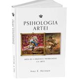 Psihologia artei. Arta de a rezolva problemele cu arta editura Baroque Books & Arts