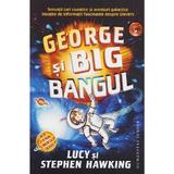 George si Big Bangul - Lucy Hawking, Stephen Hawking, editura Humanitas