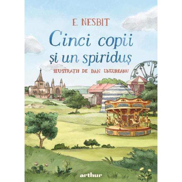 Cinci copii si un spiridus - Edith Nesbit, editura Grupul Editorial Art