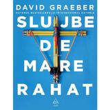 Slujbe de mare rahat - David Graeber, editura Grupul Editorial Art