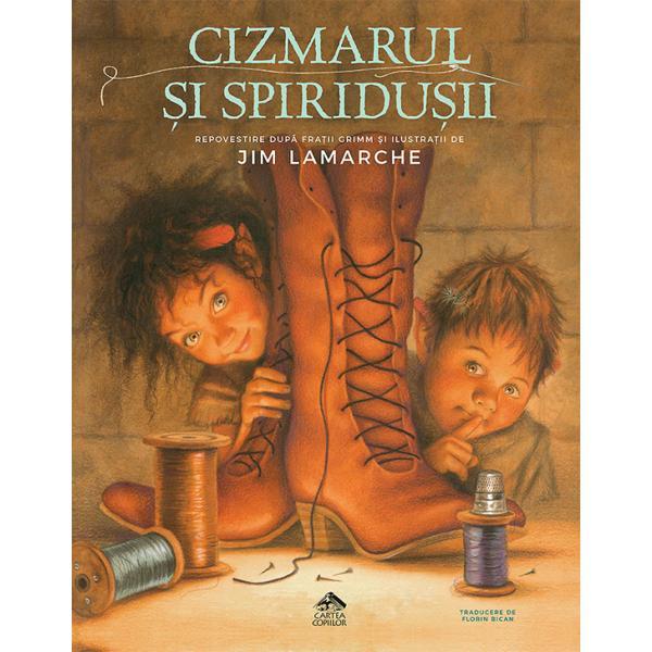 Cizmarul si spiridusii - Jim LaMarche, editura Cartea Copiilor