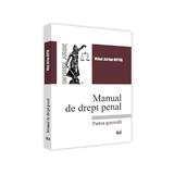 Manual de drept penal. Partea generala - Mihai Adrian Hotca, editura Universul Juridic