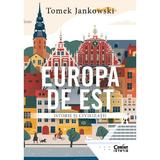 Europa de Est. Istorie si civilizatii - Tomek Jankowski, editura Corint