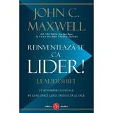 Reinventeaza-te ca lider- John C. Maxwell, editura Amaltea