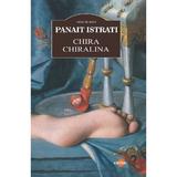 Chira Chiralina - Panait Istrati, editura Cartex