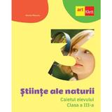 Stiinte ale naturii - Clasa 3 - Caietul elevului - Nicolae Ploscariu, editura Grupul Editorial Art