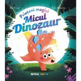 Micul dinozaur. Prieteni magici - Kit Frost, editura Meteor Press