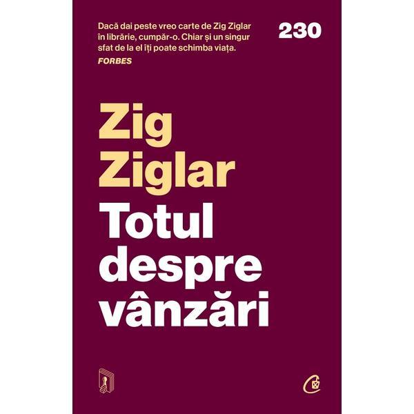 Totul despre vanzari - Zig Ziglar, editura Curtea Veche