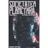 Societatea planetara Vol.1: Ultimul dictator - George Dimitriu, editura Eikon