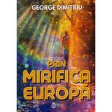 Prin mirifica Europa - George Dimitriu, editura Cassius Books