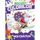 Bucuria culorilor. Mos Craciun, editura Erc Press