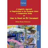 A Linguistic Approach to Negotiations in the European Union - Delia Denis Stanescu, editura Institutul European