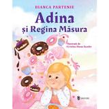 Adina si Regina Masura - Bianca Partenie, editura Univers