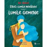 Erus si lumile nevazute Vol.5: Lumile gemene - Alec Blenche, editura Univers