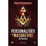 Personalitati ale masoneriei din Romania - Fabian Anton, editura Librex