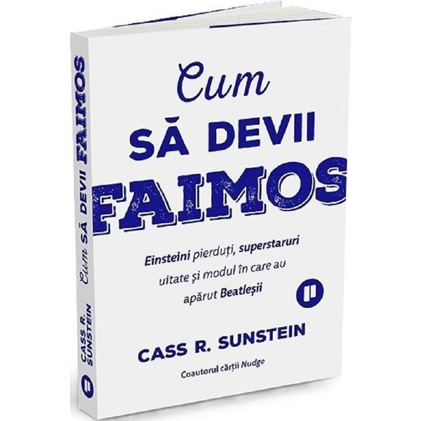 Cum sa devii faimos - Cass R. Sunstein, editura Publica