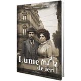 Lume de ieri - Ioan A. Bassarabescu, editura Paul Editions